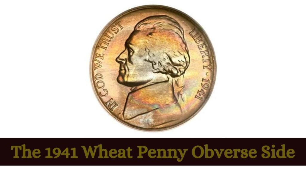 The 1941 Wheat Penny Obverse Side