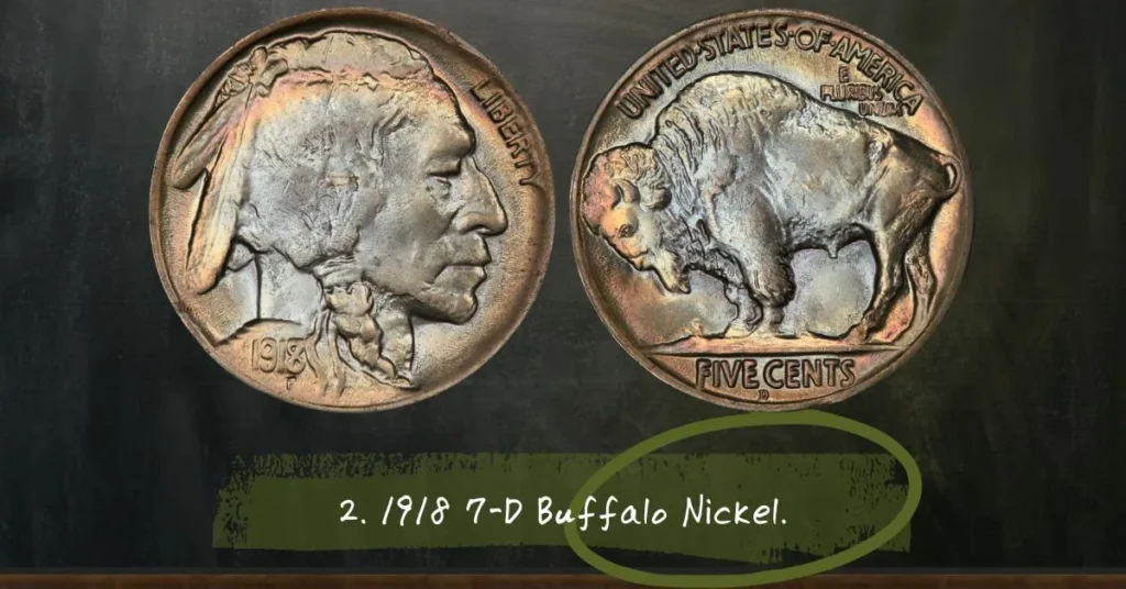 2. 1918 7-D Buffalo Nickel.