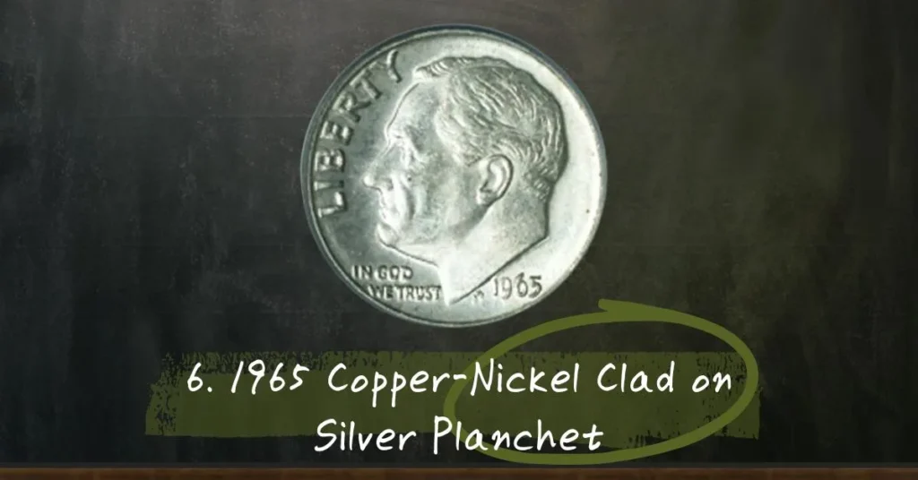 6. 1965 Copper-Nickel Clad on Silver Planchet.