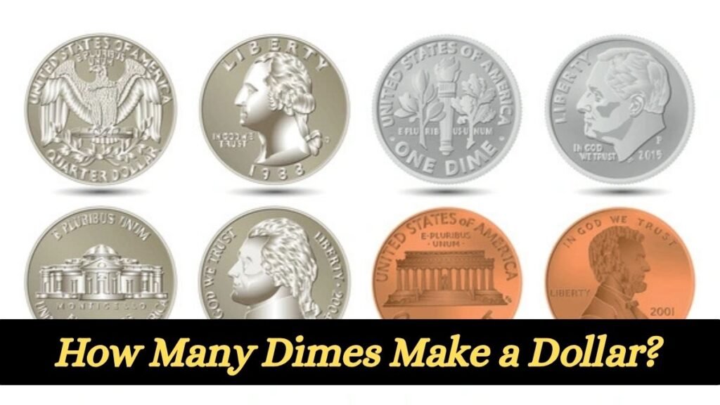 How Many Dimes Make a Dollar?